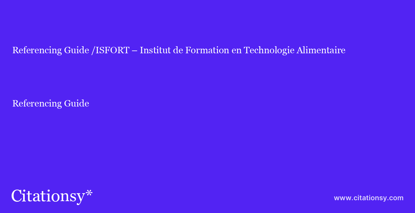 Referencing Guide: /ISFORT – Institut de Formation en Technologie Alimentaire